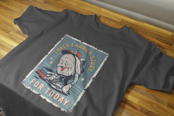 Enough Study for Today T-shirt – Image 3